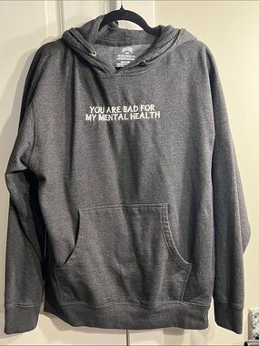 Charcoal Graphic Hoodie - 'You Are Bad For My Mental Health'